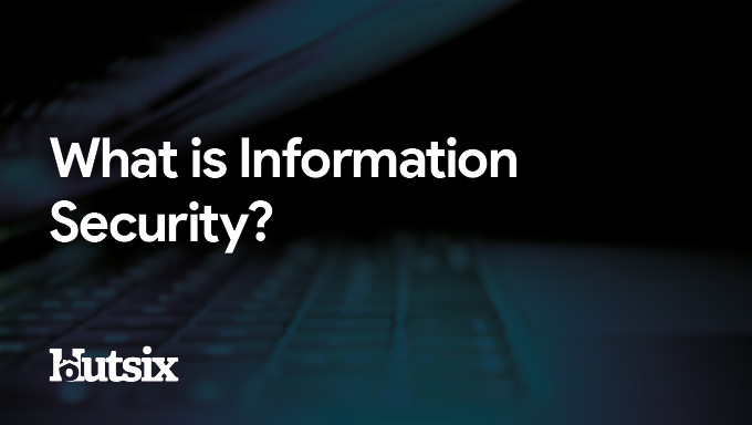 What is Information Security?